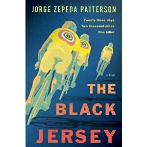 The Black Jersey, Hardcover - Jorge Zepeda Patterson imagine