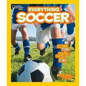 Everything Soccer, Paperback - Blake Hoena imagine