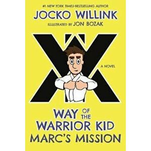Marc's Mission: Way of the Warrior Kid, Paperback - Jocko Willink imagine