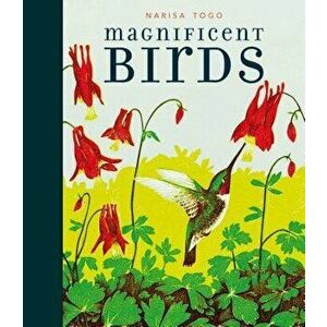 Magnificent Birds, Hardcover - Candlewick Press imagine