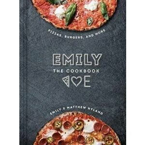 Emily: The Cookbook, Hardcover - Emily Hyland imagine
