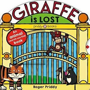 Giraffe Is Lost: An Animal Search-And-Find Book - Roger Priddy imagine