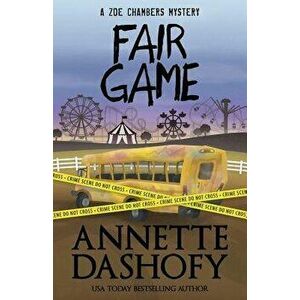 Fair Game, Paperback - Annette Dashofy imagine