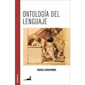 Ontología del lenguaje, Paperback - Rafael Echeverria imagine