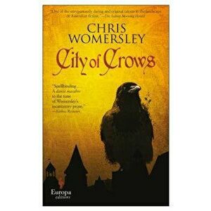 City of Crows, Paperback - Chris Womersley imagine