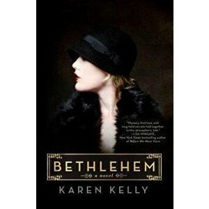 Bethlehem, Hardcover - Karen Kelly imagine