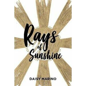 Rays of Sunshine, Paperback - Daisy Marino imagine