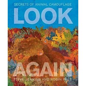 Look Again: Secrets of Animal Camouflage, Hardcover - Steve Jenkins imagine