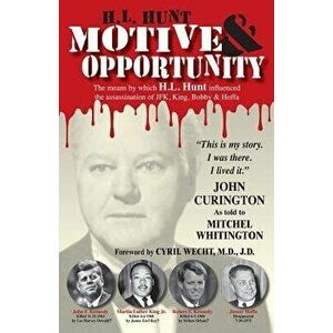 H.L. Hunt: Motive & Opportunity, Paperback - John Curington imagine