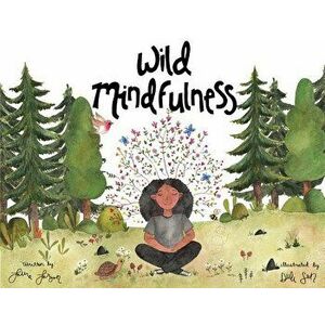 Wild Mindfulness, Paperback - Laura Larson imagine