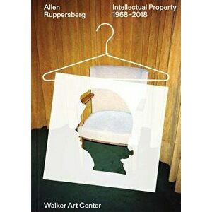 Allen Ruppersberg: Intellectual Property 1968-2018, Paperback - Allen Ruppersberg imagine