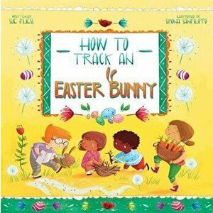 How to Track an Easter Bunny, Hardcover - Sue Fliess imagine