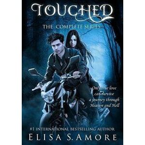 Touched: The Complete Saga, Paperback - Elisa Amore imagine