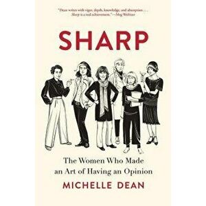 Sharp, Paperback - Michelle Dean imagine