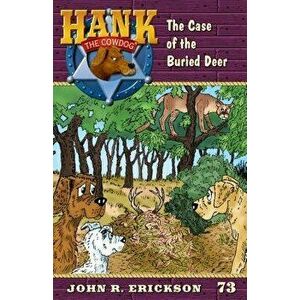 The Case of the Buried Deer, Hardcover - John R. Erickson imagine