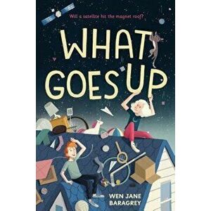 What Goes Up, Hardcover - Wen Jane Baragrey imagine
