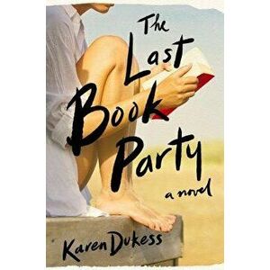 The Last Book Party, Hardcover - Karen Dukess imagine