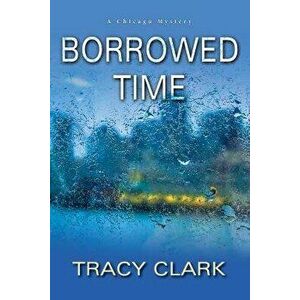 Borrowed Time, Hardcover - Tracy Clark imagine