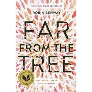 Far from the Tree, Paperback - Robin Benway imagine