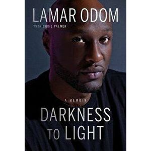 Darkness to Light: A Memoir, Hardcover - Lamar Odom imagine