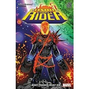 Cosmic Ghost Rider: Baby Thanos Must Die, Paperback - Donny Cates imagine