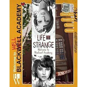 Life Is Strange: Welcome to Blackwell Academy, Hardcover - Matt Forbeck imagine