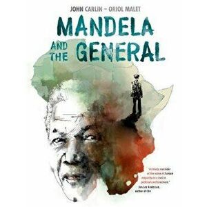 Mandela and the General, Paperback - John Carlin imagine
