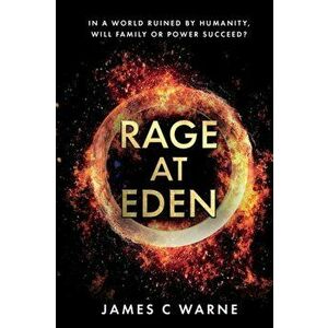 Rage At Eden, Paperback - James C Warne imagine
