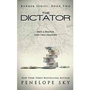 The Dictator, Paperback - Penelope Sky imagine