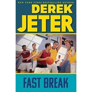 Fast Break, Hardcover - Derek Jeter imagine