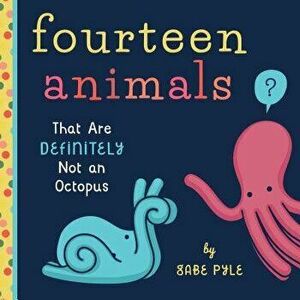 Fourteen Animals (That Are Definitely Not an Octopus) - Gabe Pyle imagine