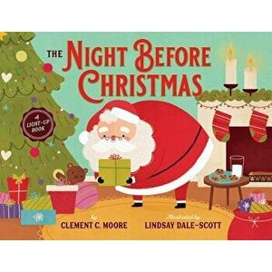 The Night Before Christmas: A Light-Up Book, Hardcover - Clement Clarke Moore imagine