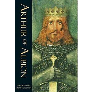 Arthur of Albion, Paperback - John Matthews imagine