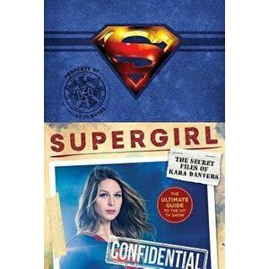 Supergirl: The Secret Files of Kara Danvers: The Ultimate Guide to the Hit TV Show, Hardcover - Warner Brothers imagine