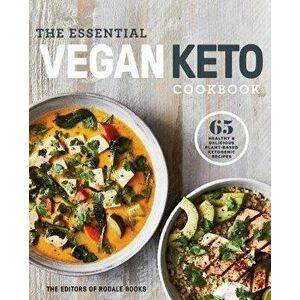 The Essential Vegan Keto Cookbook: 65 Healthy & Delicious Plant-Based Ketogenic Recipes: A Keto Diet Cookbook, Paperback - Editors of Rodale Books imagine
