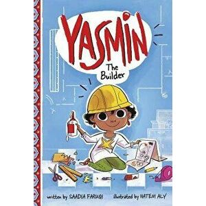 Yasmin the Builder - Saadia Faruqi imagine