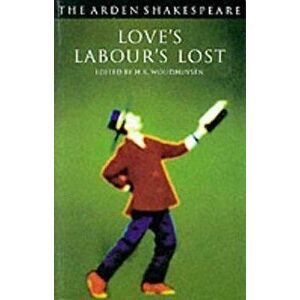 Love's Labour's Lost: Third Series, Paperback - William Shakespeare imagine