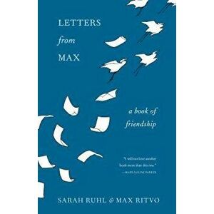 Letters from Max: A Poet, a Teacher, a Friendship, Hardcover - Sarah Ruhl imagine