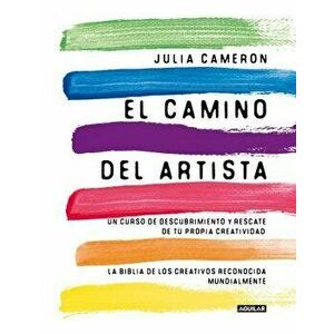 El Camino del Artista / The Artist's Way, Paperback - Julia Cameron imagine