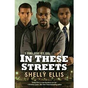 In These Streets, Paperback - Shelly Ellis imagine