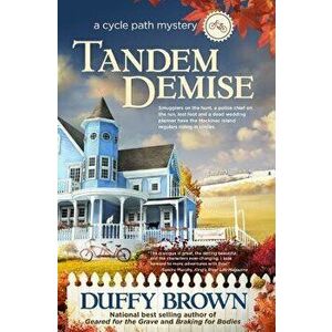 Tandem Demise: A Cycle Path Mystery, Paperback - Duffy Brown imagine