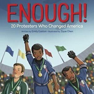 Enough! 20 Protesters Who Changed America, Hardcover - Emily Easton imagine