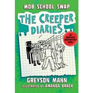 Mob School Swap: The Creeper Diaries, an Unofficial Minecrafters Novel, Book Eight, Hardcover - Greyson Mann imagine