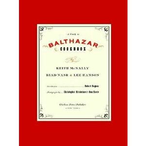 The Balthazar Cookbook, Hardcover - Keith McNally imagine
