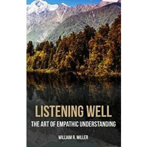 Listening Well, Paperback - William R. Miller imagine