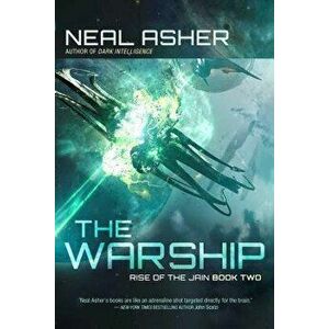 The Warship: Rise of the Jain, Book Two, Hardcover - Neal Asher imagine