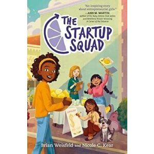 The Startup Squad, Paperback - Brian Weisfeld imagine