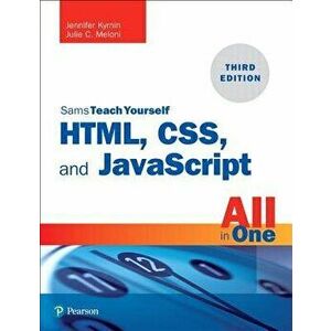 Html, Css, and JavaScript All in One, Sams Teach Yourself, Paperback - Julie C. Meloni imagine
