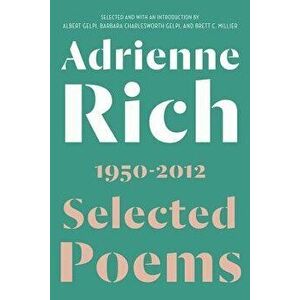 Selected Poems: 1950-2012, Paperback - Adrienne Rich imagine