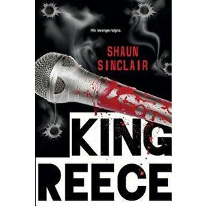 King Reece, Paperback - Shaun Sinclair imagine